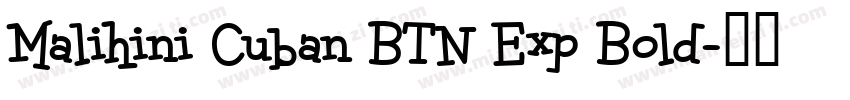 Malihini Cuban BTN Exp Bold字体转换